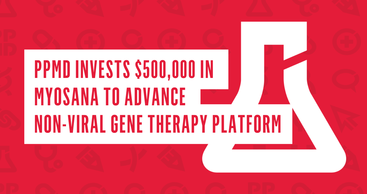  PPMD Invests $500,000 in Myosana Therapeutics to Advance Non-Viral Gene Therapy Platform